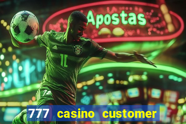 777 casino customer service number