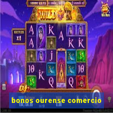 bonos ourense comercio