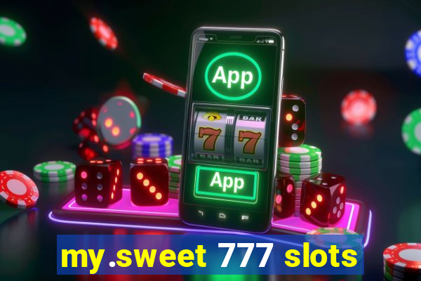 my.sweet 777 slots