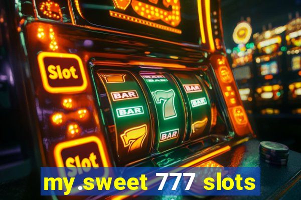 my.sweet 777 slots