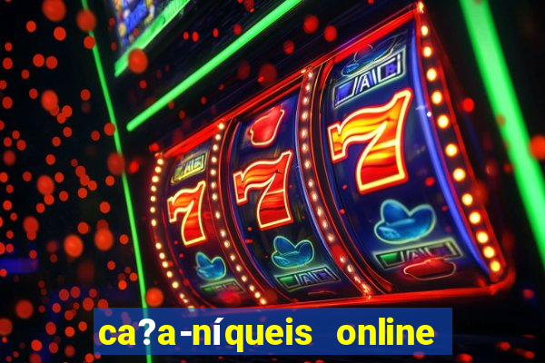 ca?a-níqueis online fortune tiger