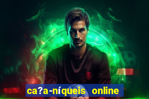 ca?a-níqueis online fortune tiger