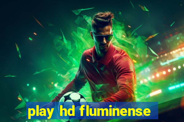 play hd fluminense