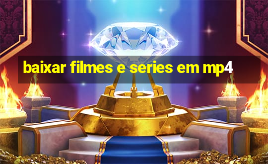 baixar filmes e series em mp4