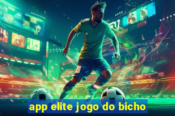 app elite jogo do bicho