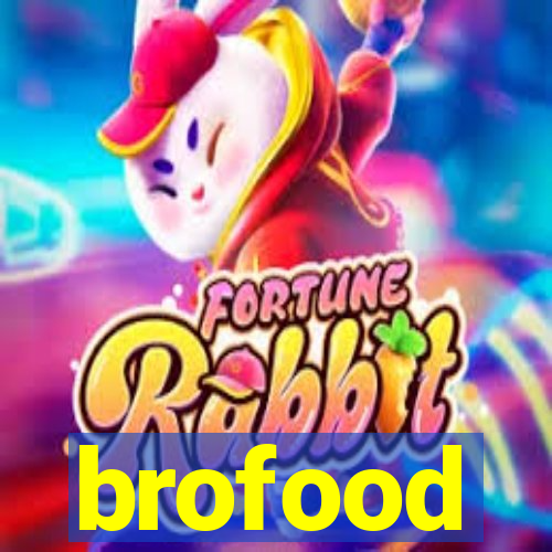 brofood