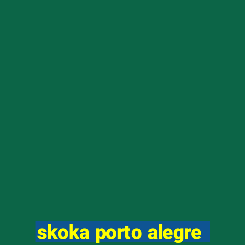 skoka porto alegre