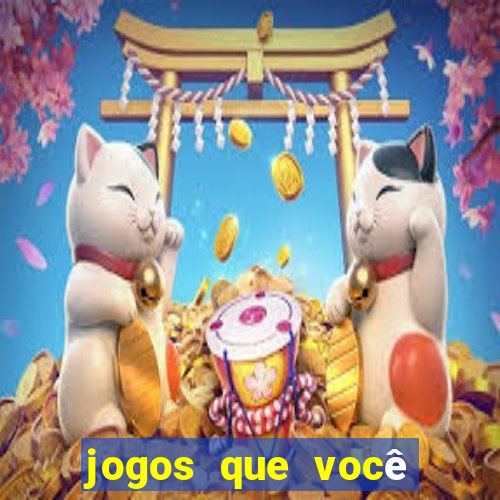 jogos que você ganha dinheiro