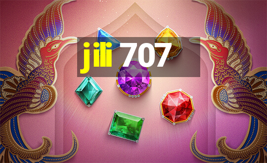 jili 707