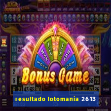 resultado lotomania 2613