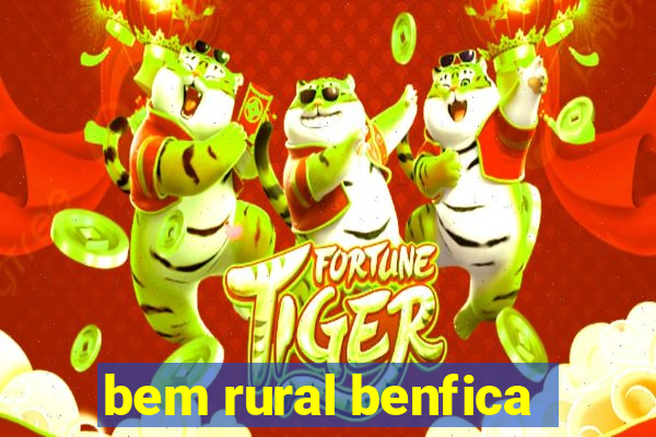 bem rural benfica