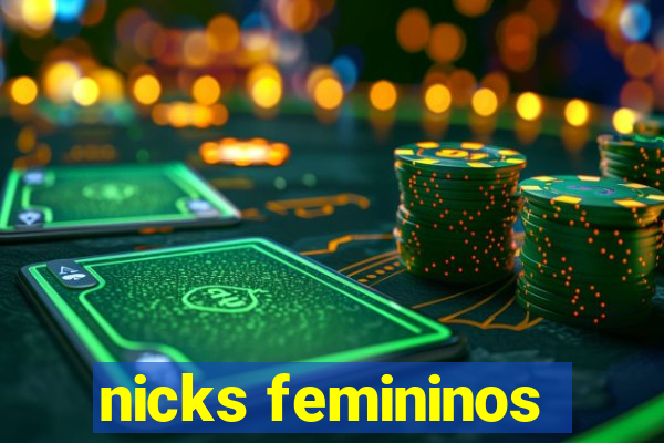 nicks femininos