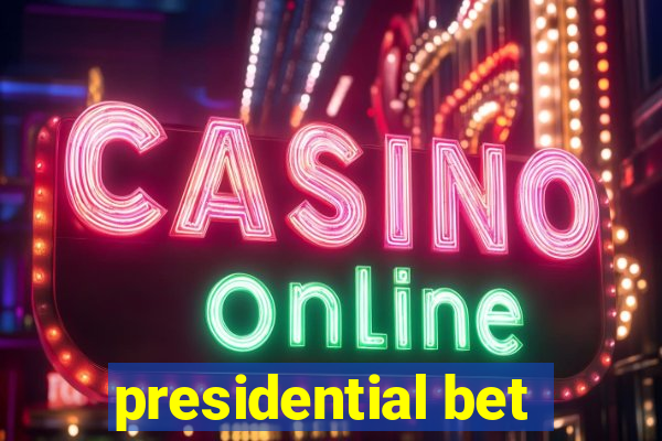 presidential bet