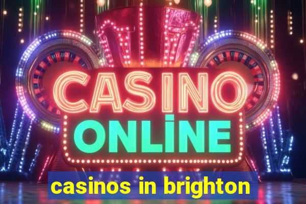 casinos in brighton