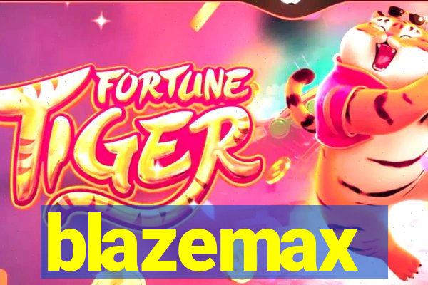 blazemax