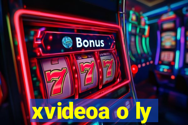 xvideoa o ly