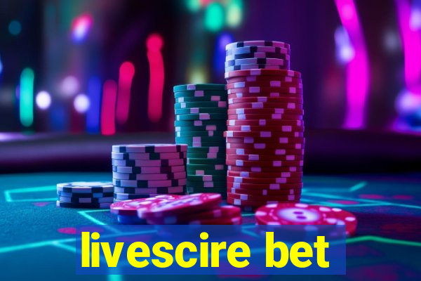 livescire bet