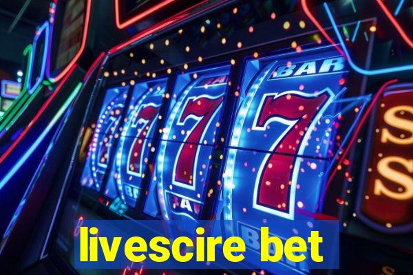 livescire bet