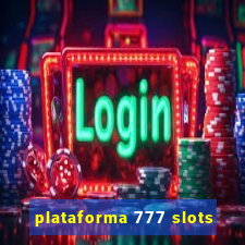 plataforma 777 slots