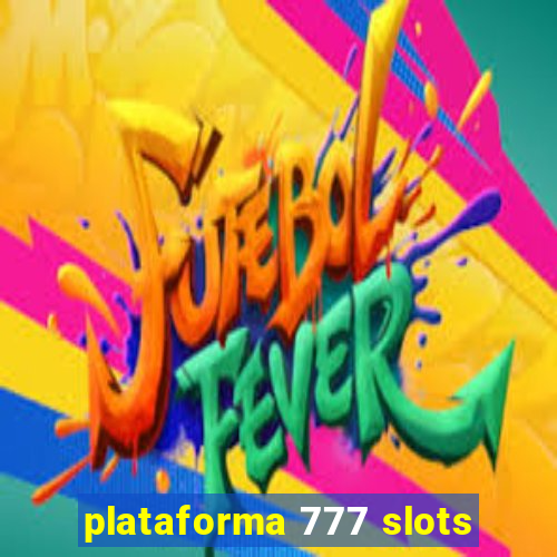 plataforma 777 slots