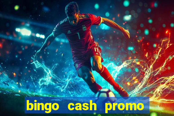 bingo cash promo code uk