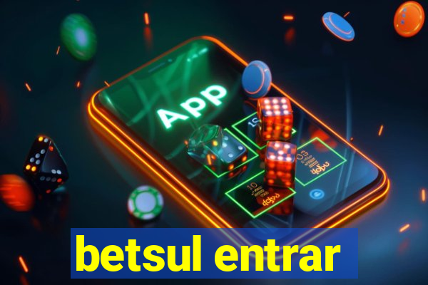 betsul entrar