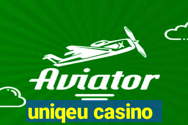 uniqeu casino