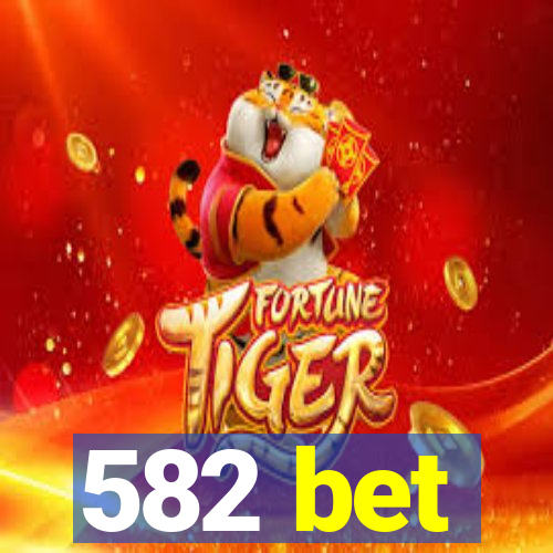 582 bet