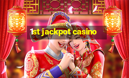 1st jackpot casino