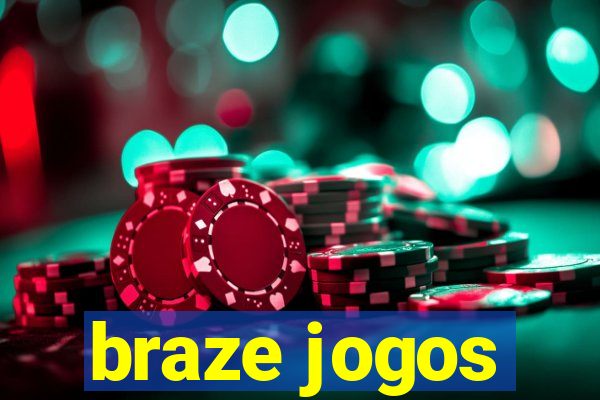 braze jogos