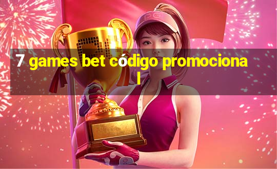 7 games bet código promocional