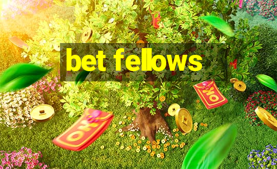 bet fellows