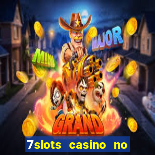 7slots casino no deposit bonus codes