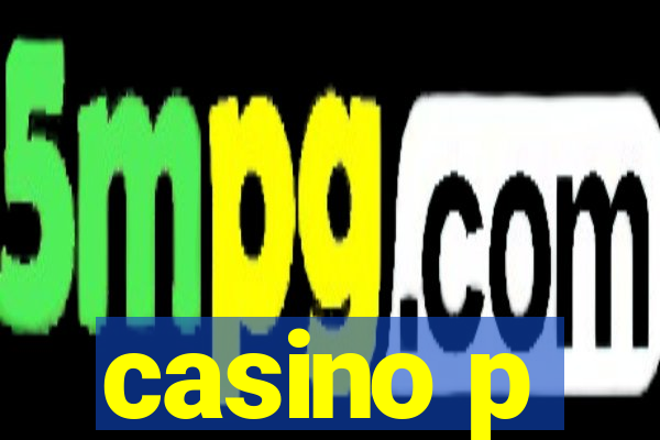 casino p