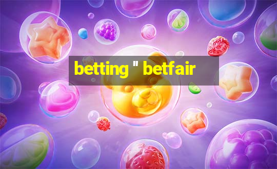 betting '' betfair