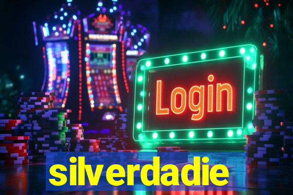 silverdadie