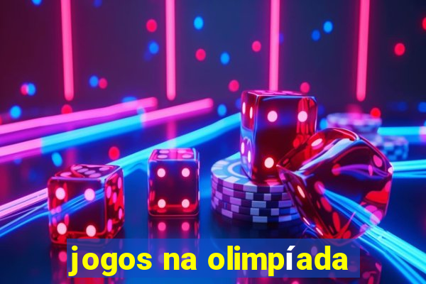 jogos na olimpíada