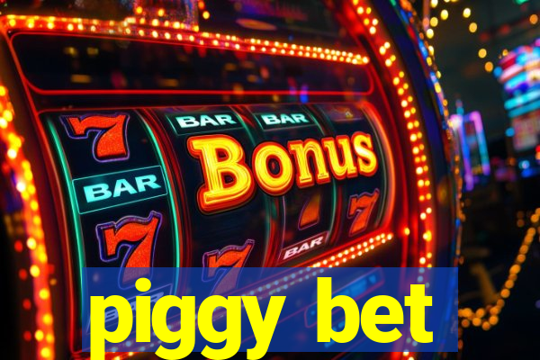 piggy bet