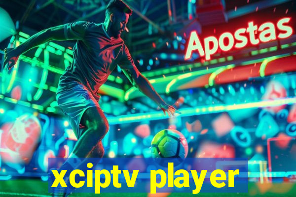 xciptv player