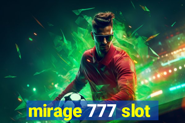 mirage 777 slot