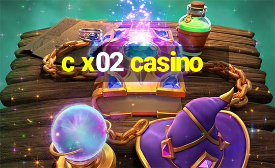 c x02 casino