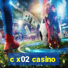 c x02 casino