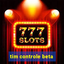 tim controle beta