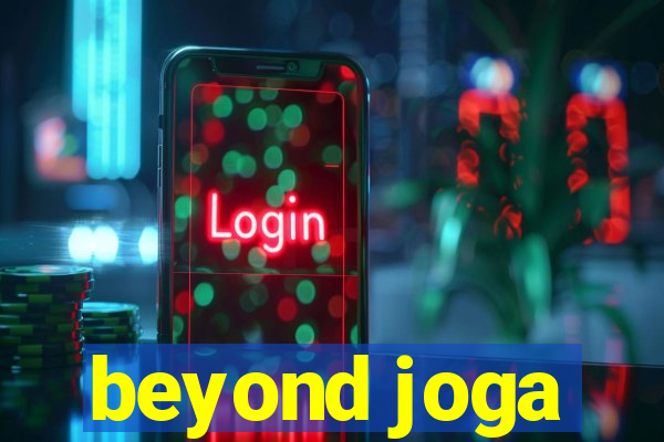 beyond joga