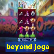 beyond joga