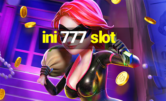 ini 777 slot