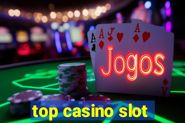 top casino slot