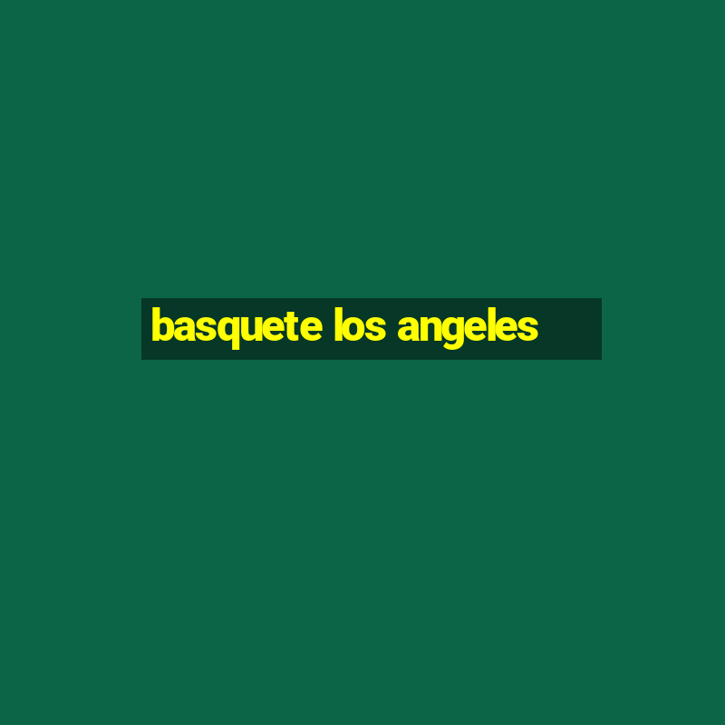 basquete los angeles