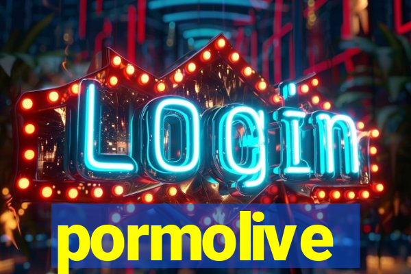 pormolive