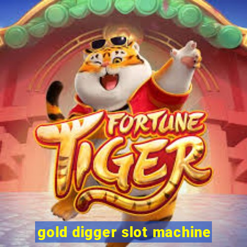 gold digger slot machine